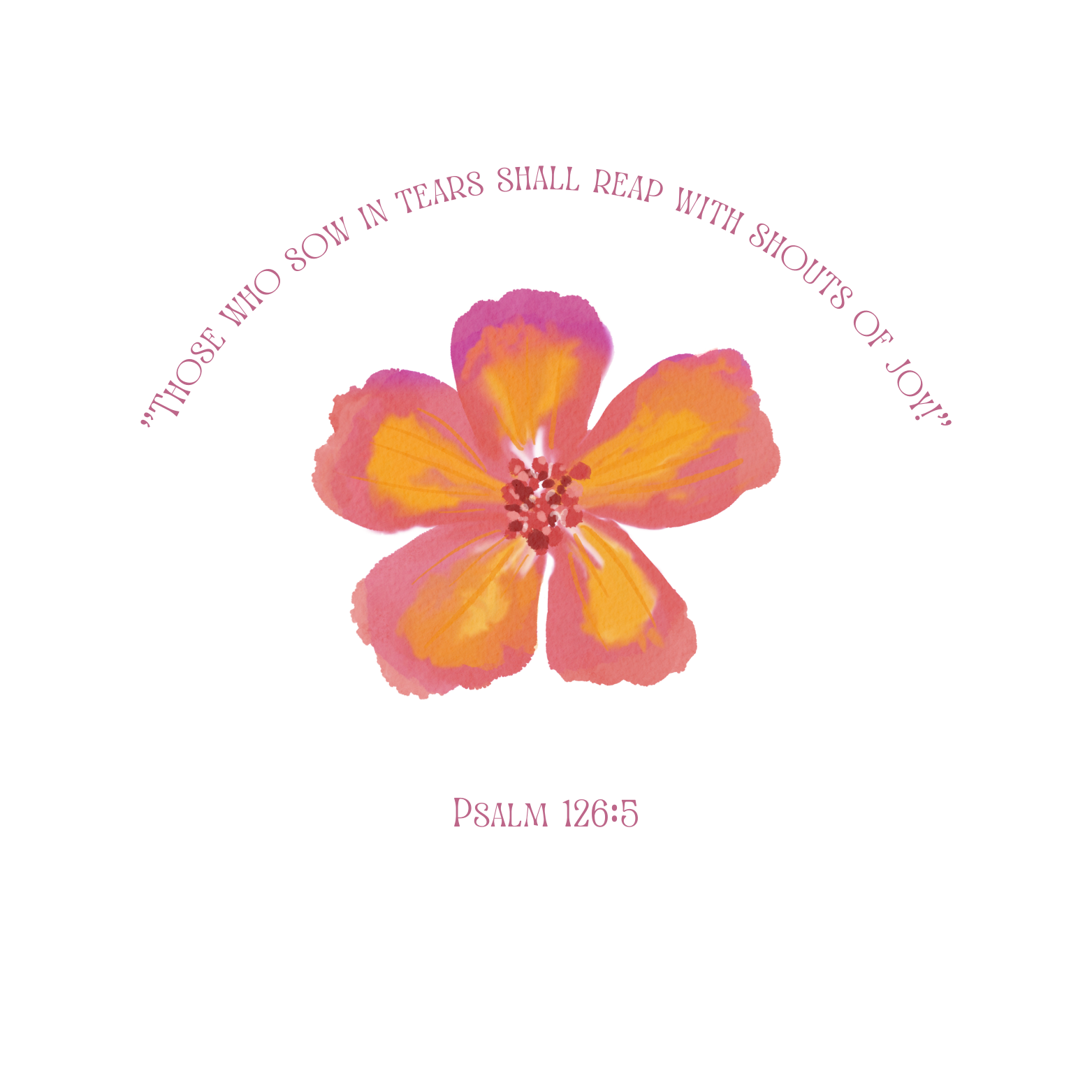 Psalm 126:5 Flower Baby Tee