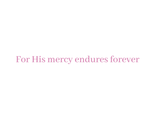 Mercy Endures Forever Baby Tee